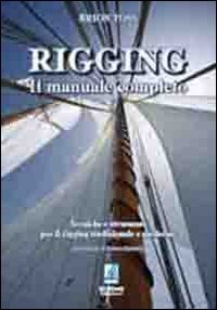 Rigging. Il manuale completo. Tecniche e strumenti per il rigging tradizionale e moderno Book Cover