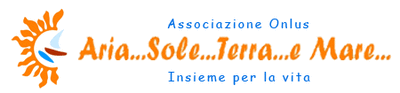 Associazione ONLUS Aria... Sole... Terra... e Mare...